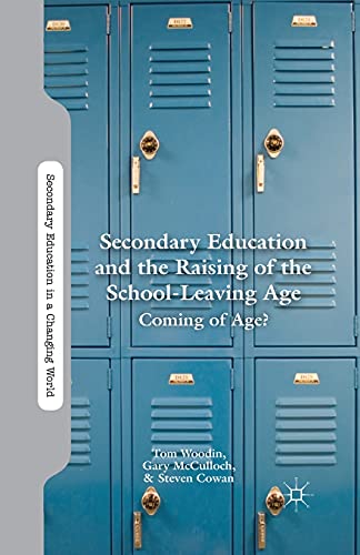 Secondary Education and the Raising of the School-Leaving Age