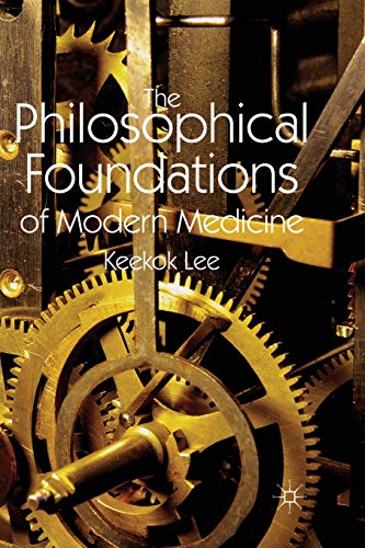 The Philosophical Foundations of Modern Medicine