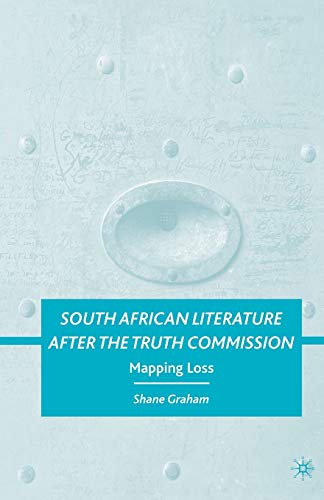 South African Literature after the Truth Commission