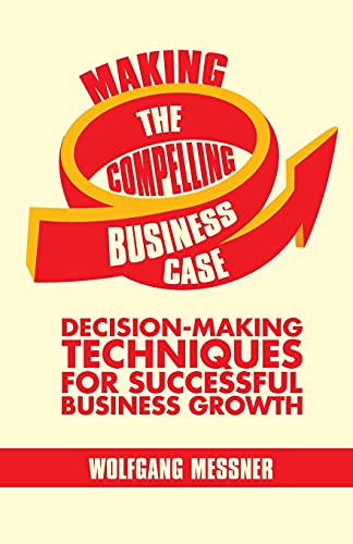 Making the Compelling Business Case