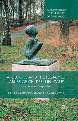 Apologies and the Legacy of Abuse of Children in 'Care'