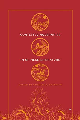 Contested Modernities in Chinese Literature