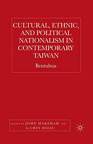 Cultural, Ethnic, and Political Nationalism in Contemporary Taiwan