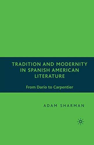 Tradition and Modernity in Spanish American Literature