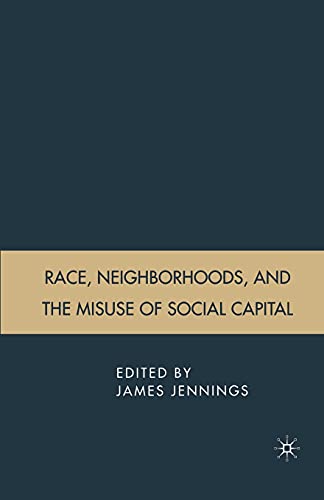 Race, Neighborhoods, and the Misuse of Social Capital