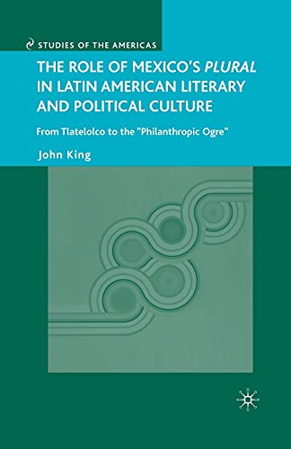 The Role of Mexico's Plural in Latin American Literary and Political Culture