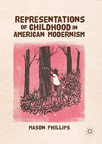 Representations of Childhood in American Modernism