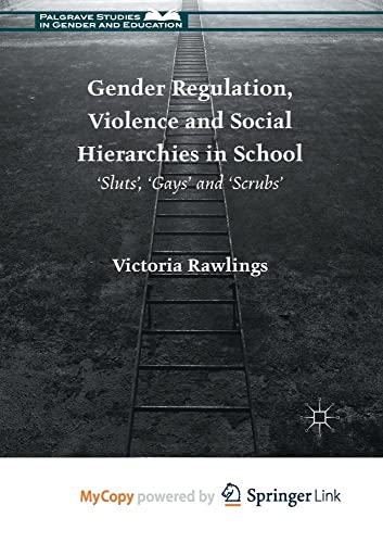 Gender Regulation, Violence and Social Hierarchies in School