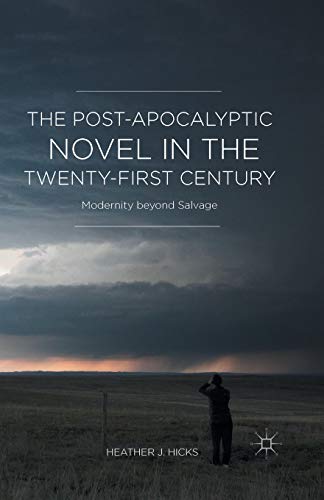 The Post-Apocalyptic Novel in the Twenty-First Century