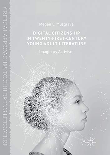 Digital Citizenship in Twenty-First-Century Young Adult Literature