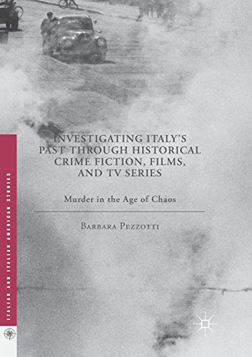 Investigating Italy's Past through Historical Crime Fiction, Films, and TV Series
