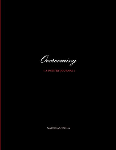 Overcoming ( a poetry journal )