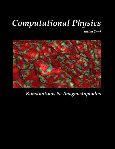 Computational Physics - A Practical Introduction to Computational Physics and Scientific Computing (using C++), Vol. I