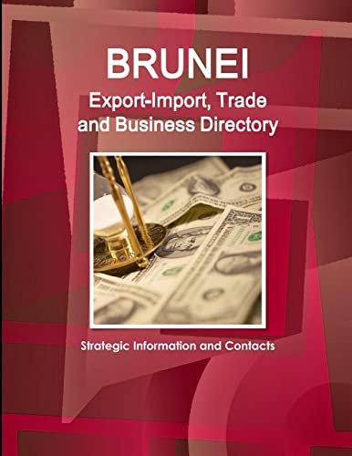 Brunei Export-Import, Trade and Business Directory - Strategic Information and Contacts