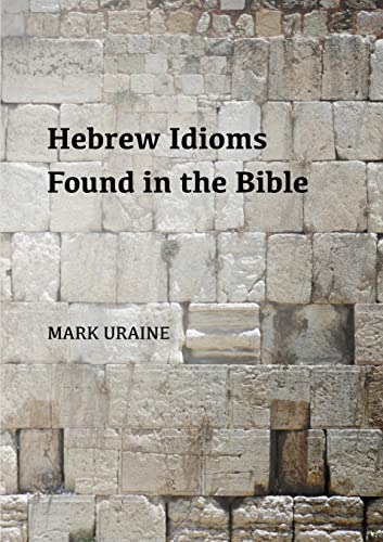 Hebrew Idioms Found in the Bible