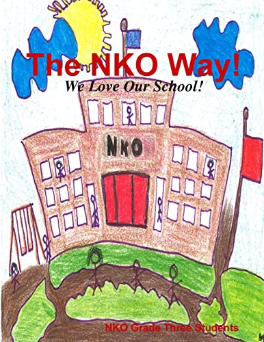 The NKO Way! We Love Our School