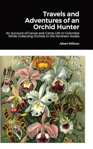 Travels and Adventures of an Orchid Hunter