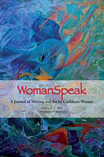 WomanSpeak, A Journal of Writing and Art by Caribbean Women, Vol. 9 2018