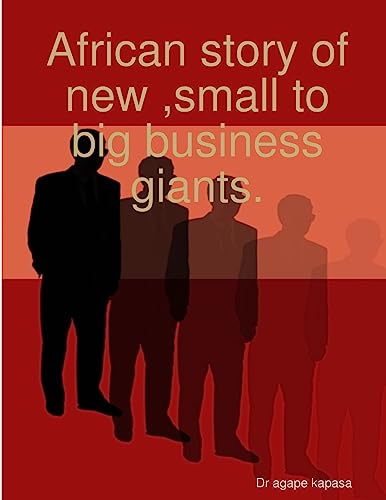 African story of new ,small to big business giants.