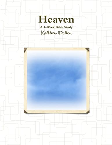 Heaven   A 4-Week Bible Study