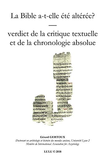 La Bible a-t-elle ŽtŽ altŽrŽe? Verdict de la chronologie