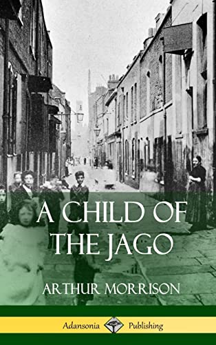 A Child of the Jago (Hardcover)