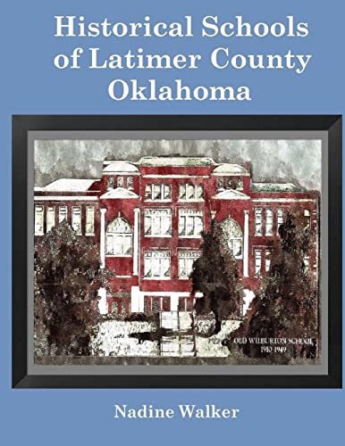 Historical Schools of Latimer County, Oklahoma