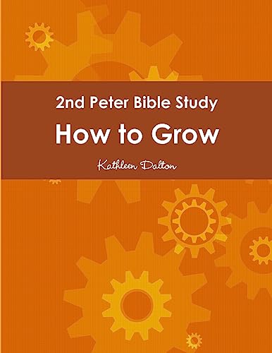 2nd Peter Bible Study    How to Grow