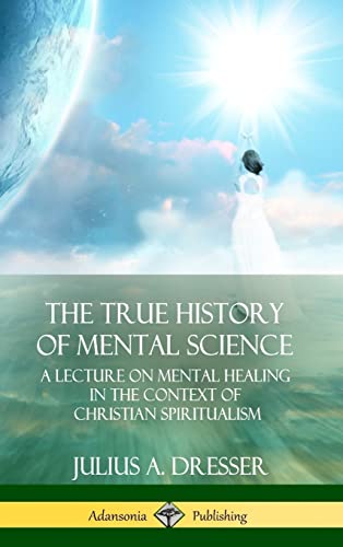 The True History of Mental Science