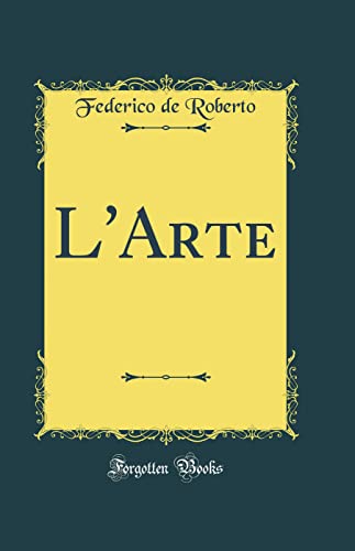 L'Arte (Classic Reprint)