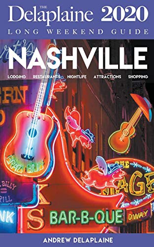 Nashville - The Delaplaine 2020 Long Weekend Guide