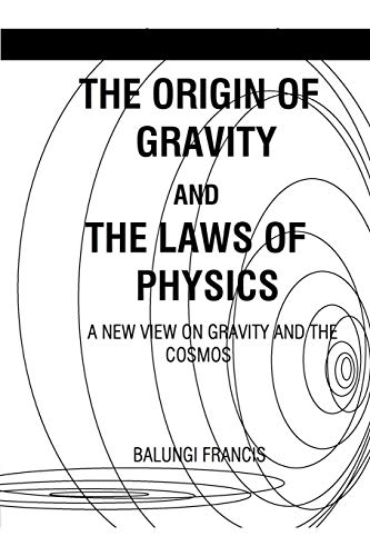 The Origin of Gravity and the Laws of Physics