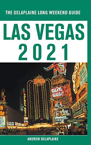 Las Vegas - The Delaplaine  2021 Long Weekend Guide