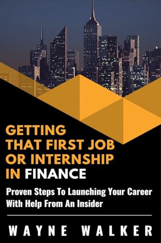 Getting That First Job or Internship In Finance