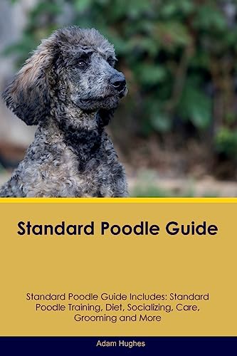 Standard Poodle Guide  Standard Poodle Guide Includes