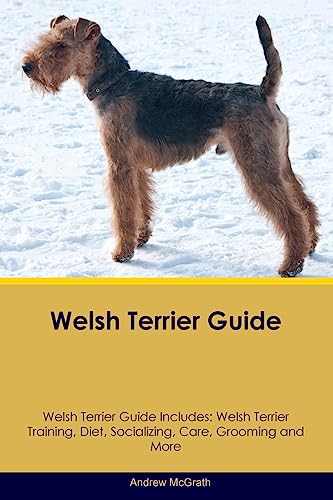 Welsh Terrier Guide  Welsh Terrier Guide Includes