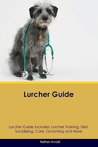 Lurcher Guide  Lurcher Guide Includes