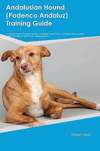 Andalusian Hound (Podenco Andaluz)  Training Guide  Andalusian Hound Training Includes