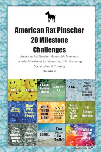 American Rat Pinscher 20 Milestone Challenges American Rat Pinscher Memorable Moments. Includes Milestones for Memories, Gifts, Grooming,  Socialization & Training Volume 2