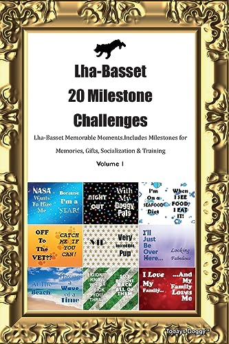 Lha-Basset  20 Milestone Challenges  Lha-Basset Memorable Moments. Includes Milestones for Memories, Gifts, Socialization & Training  Volume 1