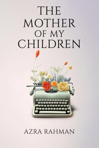 The Mother of My Children