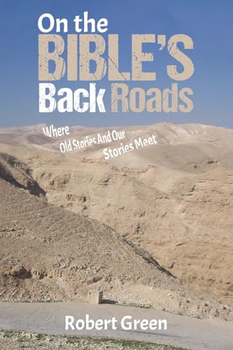 On the Bible's Back Roads