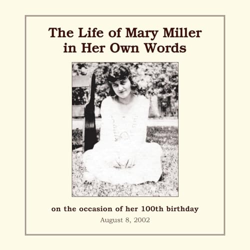 The Life of Mary Miller in Her Own Words