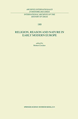 Religion, Reason and Nature in Early Modern Europe