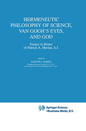 Hermeneutic Philosophy of Science, Van Gogh S Eyes, and God