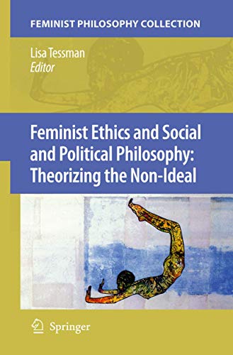 Feminist Ethics and Social and Political Philosophy