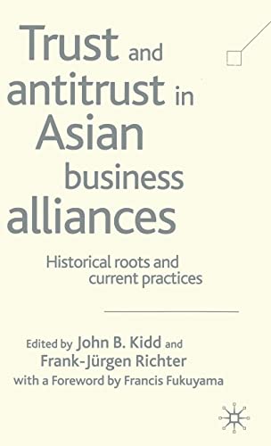 Trust and Antitrust in Asian Business Alliances