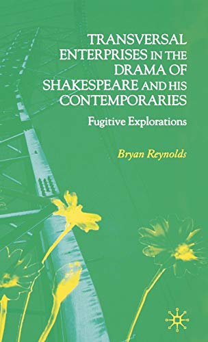 Transversal Enterprises in the Drama of Shakespeare and His Contemporaries