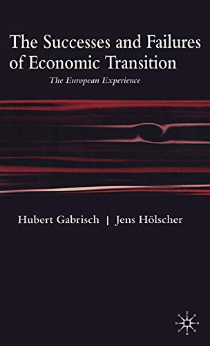 Successes and Failures of Economic Transition
