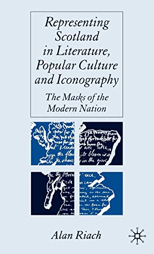 Representing Scotland in Literature, Popular Culture and Iconography